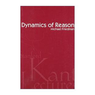 英文原版 Dynamics of Reason 理性的动力 哲学 分道而行作者迈克尔·弗里德曼 英文版 进口英语原版书籍