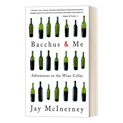 英文原版 Bacchus and Me Adventures in the Wine Cellar 酒神与我 Jay Mcinerney 英文版 进口英语原版书籍