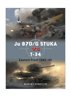 英文原版 Ju 87D/G STUKA versus T-34 二战德国Ju 87D/G斯图卡轰炸机VS苏联T-34坦克 对战历史 英文版 进口英语原版书籍