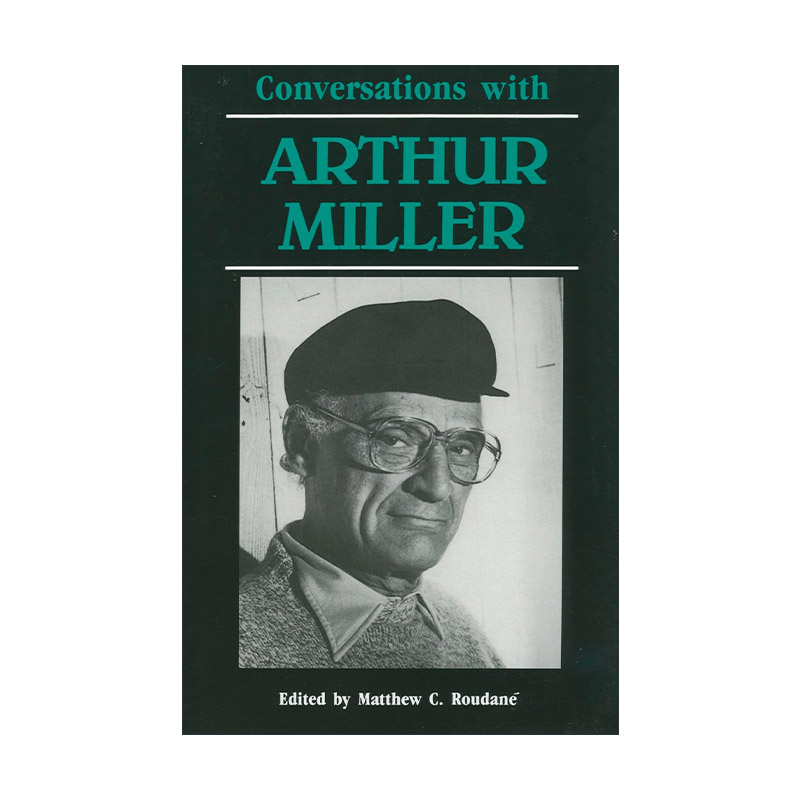 英文原版 Conversations with Arthur Miller 对话阿瑟·米勒 美国知名剧作家访谈录 英文版 进口英语原版书籍