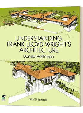 英文原版 Understanding Frank Lloyd Wright's Architecture 了解赖特的建筑 世界现代建筑四位大师之一 英文版 进口英语原版书