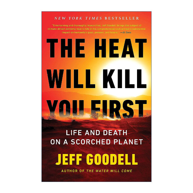 英文原版 The Heat Will Kill You First 热的要命 焦化星球上的生与死 精装 Jeff Goodell 气候变暖 英文版 进口英语原版书籍