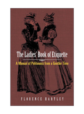 英文原版 The Ladies' Book of Etiquette 女性礼仪之书与礼貌手册 19世纪优雅指南 Florence Hartley英文版 进口英语原版书籍