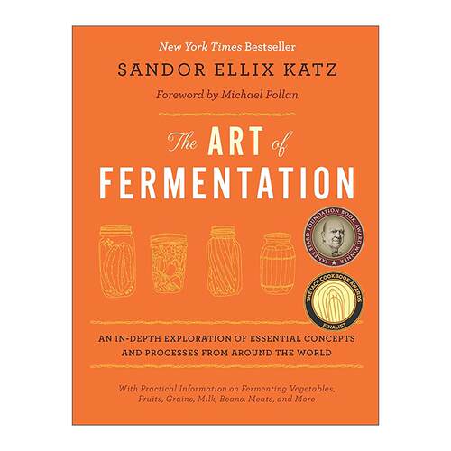 英文原版 The Art of Fermentation 发酵宝典 蔬果 谷物 根茎 豆类 詹姆斯比尔德奖 桑德尔·埃利克斯·卡茨 精装进口英语原版书籍