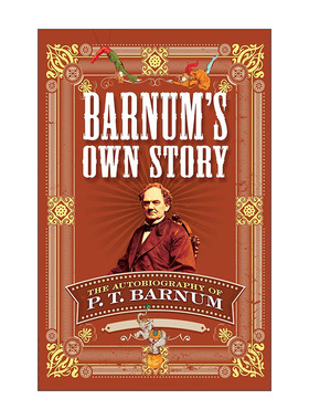 英文原版 Barnum's Own Story 巴纳姆自己的故事 现代公关之父自传 巴纳姆效应 P. T. Barnum 英文版 进口英语原版书籍