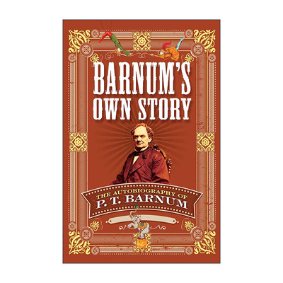 英文原版 Barnum's Own Story 巴纳姆自己的故事 现代公关之父自传 巴纳姆效应 P. T. Barnum 英文版 进口英语原版书籍