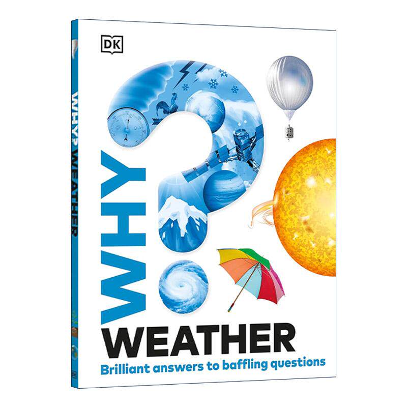 英文原版 Why Weather 天气 200多个相关问题与回答 DK儿童全彩插图自然科学科普百科读物精装 英文版 进口英语原版书籍