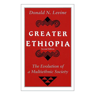 英文原版 Greater Ethiopia 更好的埃塞俄比亚 多民族社会的演变 人类学 芝加哥大学教授唐纳德·N·莱文 英文版 进口英语原版书籍