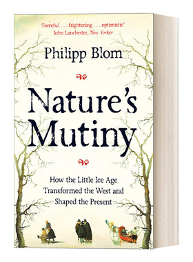 Nature's Mutiny 大自然的反叛  17世纪的小冰川期如何塑造西方 欧洲历史