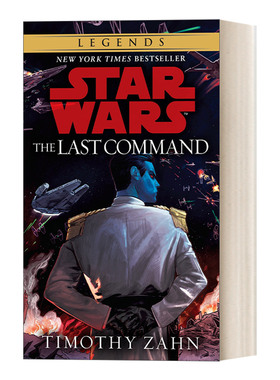 英文原版小说 The Last Command Star Wars Legends The Thrawn Trilogy 03 星球大战 索龙三部曲3 Timothy Zahn 进口英语原版书籍