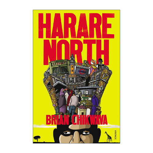 英文原版 Harare North 哈拉雷北 Brian Chikwava小说 津巴布韦难民文学 英文版 进口英语原版书籍