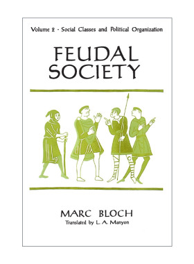英文原版 Feudal Society Volume 2 封建社会 卷二 社会阶级和政治组织 Marc Bloch马克·布洛赫 英文版 进口英语原版书籍