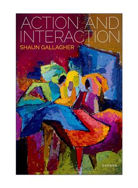 英文原版 Action and Interaction 行动与交互 美国哲学家肖恩·加拉格尔 英文版 进口英语原版书籍