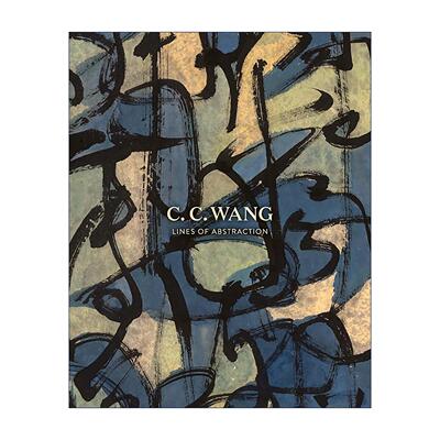 英文原版 C.C. Wang Lines of Abstraction 王季迁 抽象线条 艺术画册精装 英文版 进口英语原版书籍
