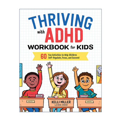 英文原版 Thriving with ADHD Workbook for Kids 注意力缺陷多动障碍儿童练习手册 60多个活动帮助孩子自我调节 集中注意力英文版