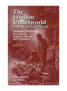 英文原版 The London Underworld in the Victorian Period 维多利亚时期的伦敦黑社会 历史 伦敦劳工与伦敦贫民作者Henry Mayhew
