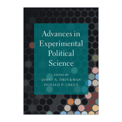 英文原版 Advances in Experimental Political Science 实验政治学的进展 James N. Druckman 英文版 进口英语原版书籍