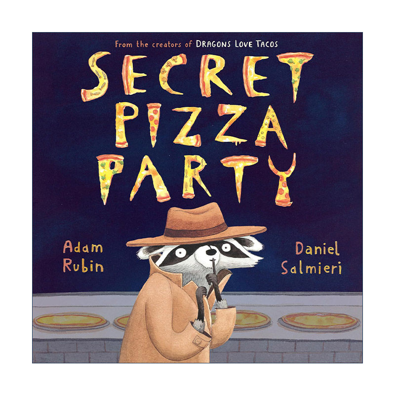英文原版 Secret Pizza Party 秘密披萨派对 儿童精装美食绘本 墨西哥卷饼 爱吃玉米饼的龙作者Adam Rubin 英文版进口英语原版书籍