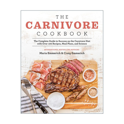 英文原版 The Carnivore Cookbook 食肉动物食谱 科学膳食指南 增强免疫力 健康专家Maria Emmerich英文版 进口英语原版书籍