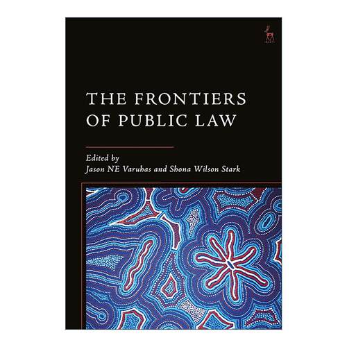 英文原版 The Frontiers of Public Law 公法前沿 精装法律书籍 选自墨尔本大学第三次公法会议 英文版 进口英语原版书籍