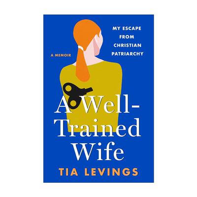 英文原版 A Well-Trained Wife 一个训练有素的妻子 逃离父权制 精装 英文版 进口英语原版书籍