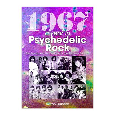 英文原版 1967 A Year In Psychedelic Rock 1967 迷幻摇滚年 摇滚乐发展分水岭 摇滚乐史 英文版 进口英语原版书籍