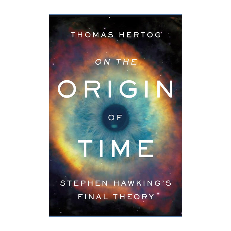 On The Origin of Time 时间的起源 斯蒂芬霍金的终极理论 Thomas Hertog 时间简史 英文原版物理学读物 进口书籍
