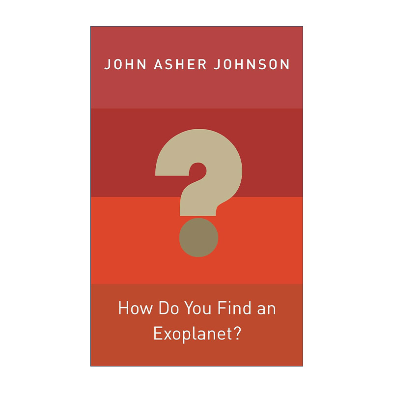 英文原版 How Do You Find an Exoplanet寻找系外行星普林斯顿物理学前沿 John Asher Johnson精装英文版进口英语原版书籍