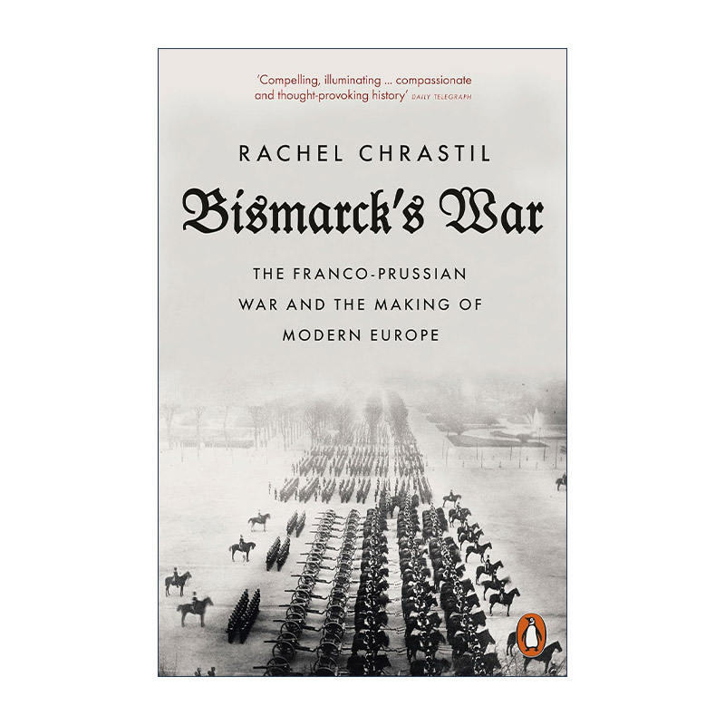 英文原版 Bismarck's War 俾斯麦的战争 普法战争与现代欧洲的形成 英文版 进口英语原版书籍