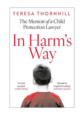 英文原版 In Harm’s Way 身处险境 儿童保护的艰难之路 儿童保护律师Teresa Thornhill 英文版 进口英语原版书籍