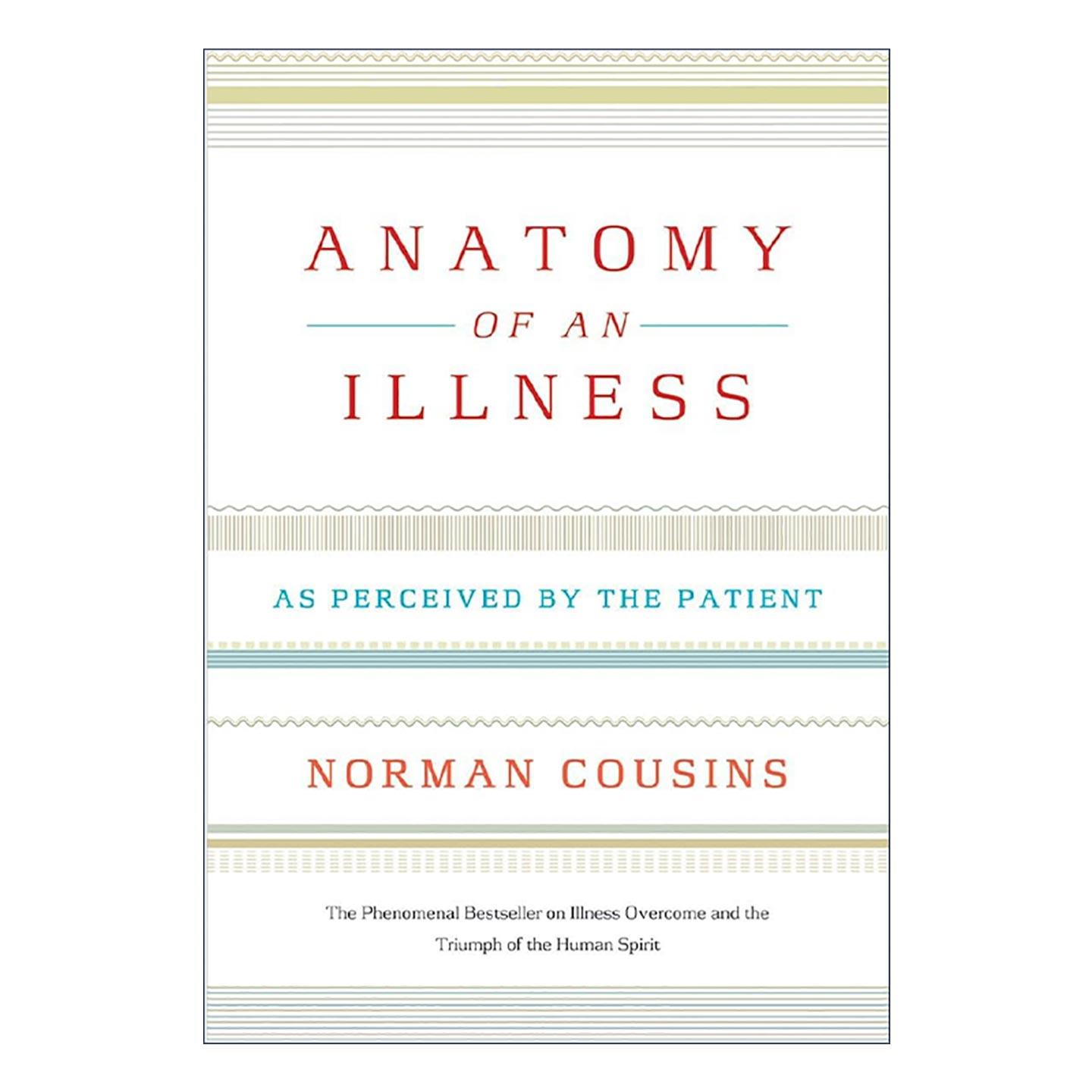 英文原版 Anatomy of an Illness 疾病的解剖 病人的感知 20周年纪念版 经典著作 Norman Cousins 英文版 进口英语原版书籍
