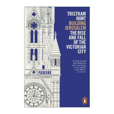 英文原版 Building Jerusalem 英国维多利亚时代城市的兴盛和衰落 Tristram Hunt 城市建设与社会变革 英文版 进口英语原版书籍