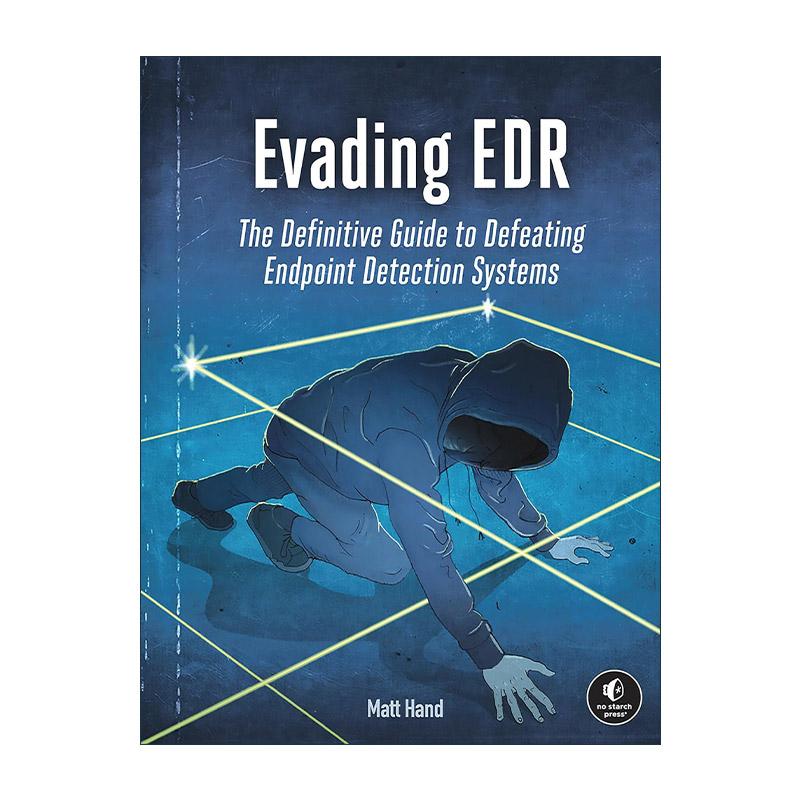 英文原版 Evading EDR 绕过EDR 击败端点检测系统的权威指南 计算机 数据安全 Matt Hand 英文版 进口英语原版书籍