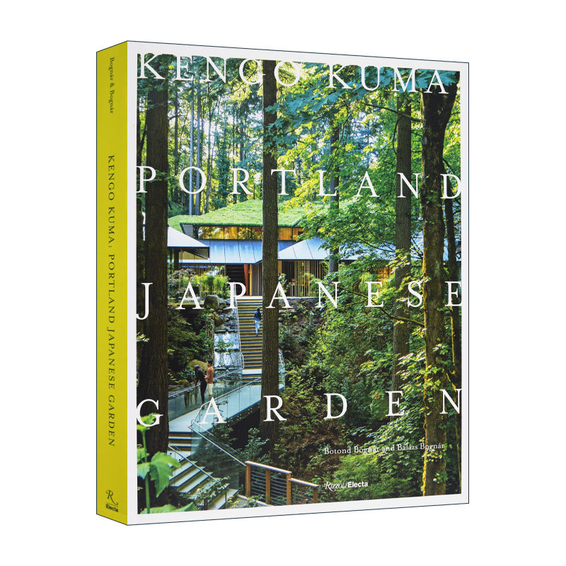 隈研吾和波特兰日本花园 Kengo Kuma Portland Japanese 精装 英文原版设计参考书 进口英语书籍