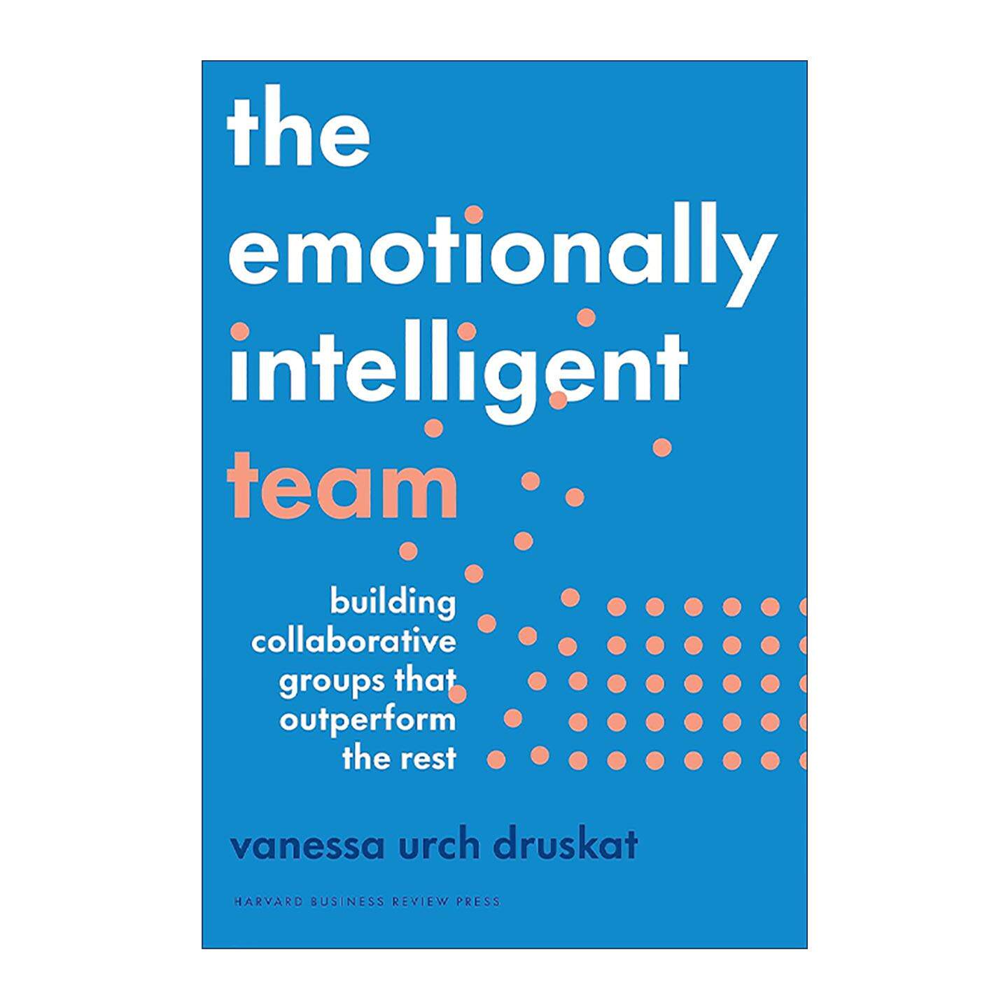 英文原版 The Emotionally Intelligent Team 高情商团队 组建实用指南 领导管理建议 哈佛商业评论 精装 英文版 进口英语原版书籍