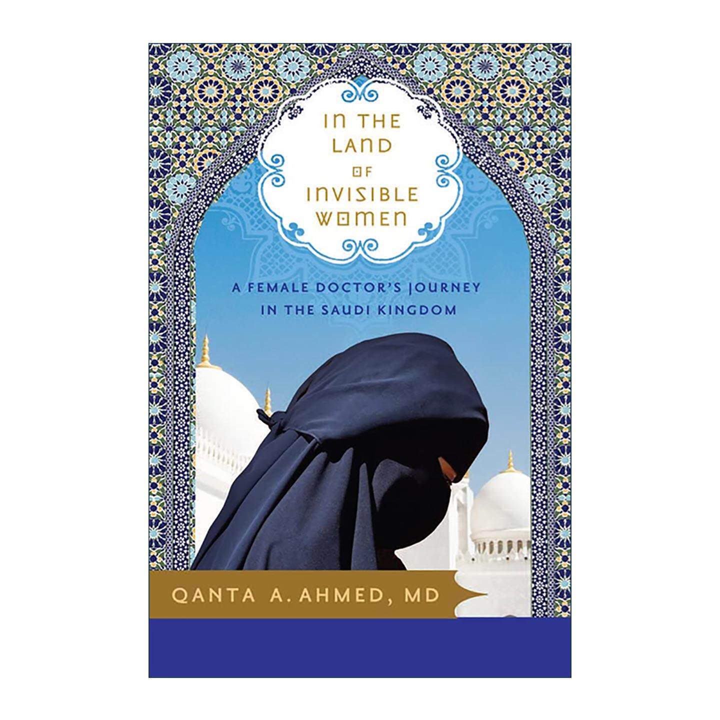英文原版 In the Land of Invisible Women 在那女人必须蒙面的国度 传记 Qanta Ahmed 英文版 进口英语原版书籍