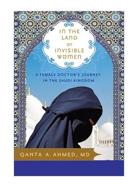 英文原版 In the Land of Invisible Women 在那女人必须蒙面的国度 传记 Qanta Ahmed 英文版 进口英语原版书籍