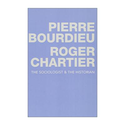 英文原版 The Sociologist and the Historian 社会学家与历史学家 布尔迪厄与夏蒂埃对话录 英文版 进口英语原版书籍