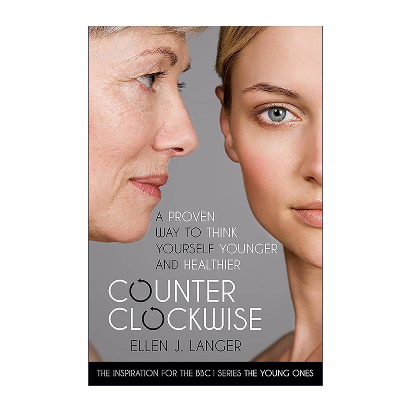英文原版 Counterclockwise 逆龄生长 用思维拨回时钟的哈佛实验 埃伦·兰格 Ellen Langer 英文版 进口英语原版书籍
