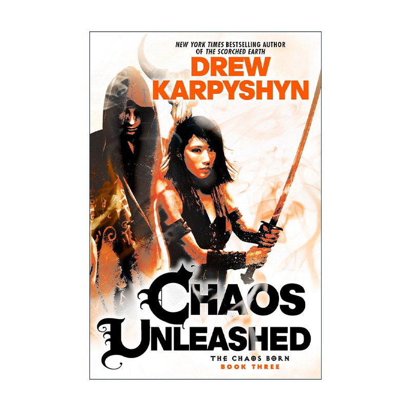 英文原版 Chaos Unleashed The Chaos Born 03 混沌诞生三部曲3 混沌爆发 奇幻小说 Drew Karpyshyn英文版 进口英语原版书籍