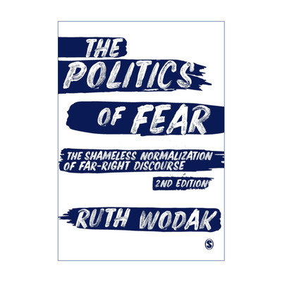 The Politics of Fear 恐惧的政治 右翼民粹主义话语分析 露丝·沃达克