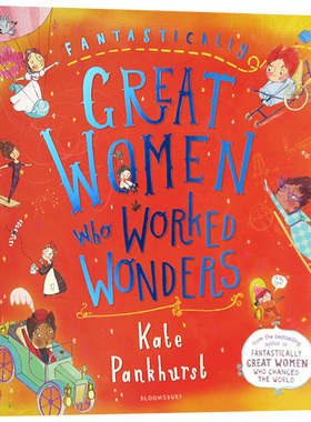 创造奇迹的伟大女性 Fantastically Great Women Who Worked Wonders 英文原版进口儿童科普绘本 名人百科 英文版 全彩插图大开本