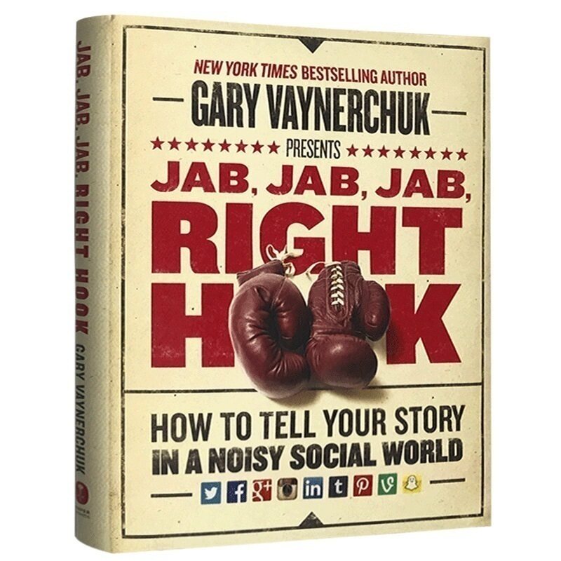 新媒体营销圣经 引诱 引诱 引诱 出击 Jab Jab Jab Right Hook 硅谷大神亲笔力作 英文原版企业营销书 英文版进口英语书 畅销书