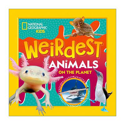 英文原版 Weirdest Animals on the Planet 地球上奇怪的动物 全彩插图指南 儿童科普百科 美国国家地理 英文版 进口英语原版书籍