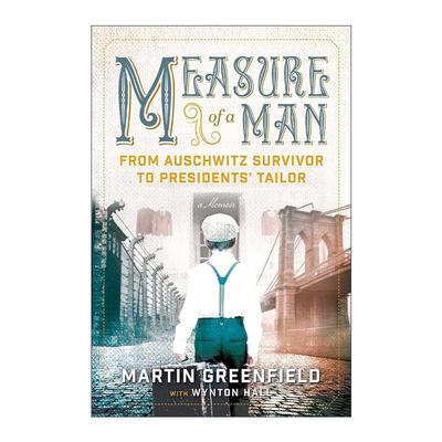 英文原版 Measure of a Man 白宫御用裁缝师 从奥斯维辛集中营到总统府 Martin Greenfield 英文版 进口英语原版书籍