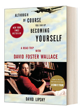 英文原版 Although Of Course You End Up Becoming Yourself 尽管到最后 你还是成为你自己 与大卫·福斯特·华莱士的公路之旅