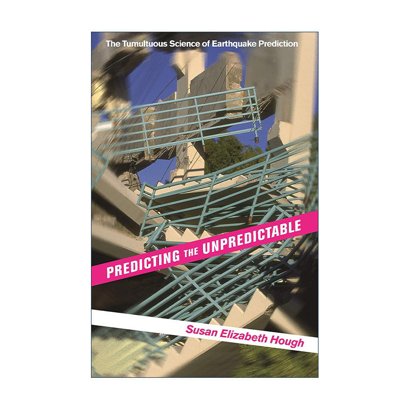 英文原版 Predicting the Unpredictable 测不可测 大起大落的地震预测研究 Susan Elizabeth Hough英文版 进口英语原版书籍