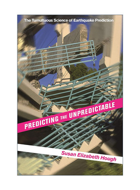 英文原版 Predicting the Unpredictable 测不可测 大起大落的地震预测研究 Susan Elizabeth Hough英文版 进口英语原版书籍