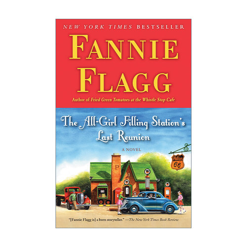 英文原版 The All-Girl Filling Station's Last Reunion 女子加油站最后一次聚会 油炸绿番茄作者Fannie Flagg 英文版 进口英语书