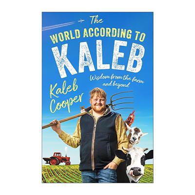 英文原版 The World According to Kaleb 卡勒布的世界 克拉克森农场新星 农场智慧与远见 英文版 进口英语原版书籍